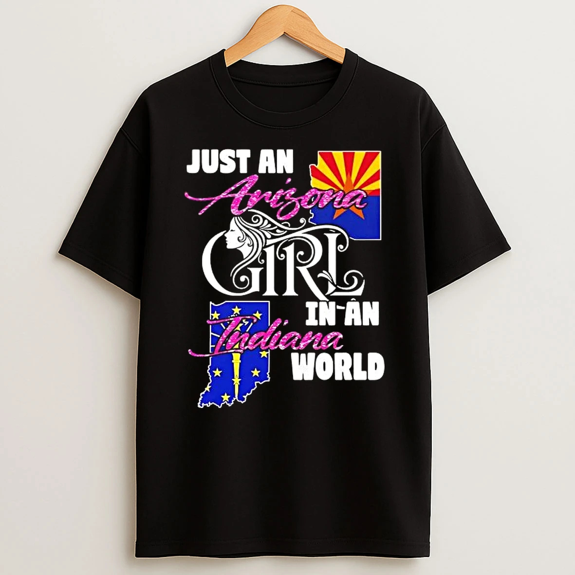 Just An Arizona Girl In A Indiana World T Shirt