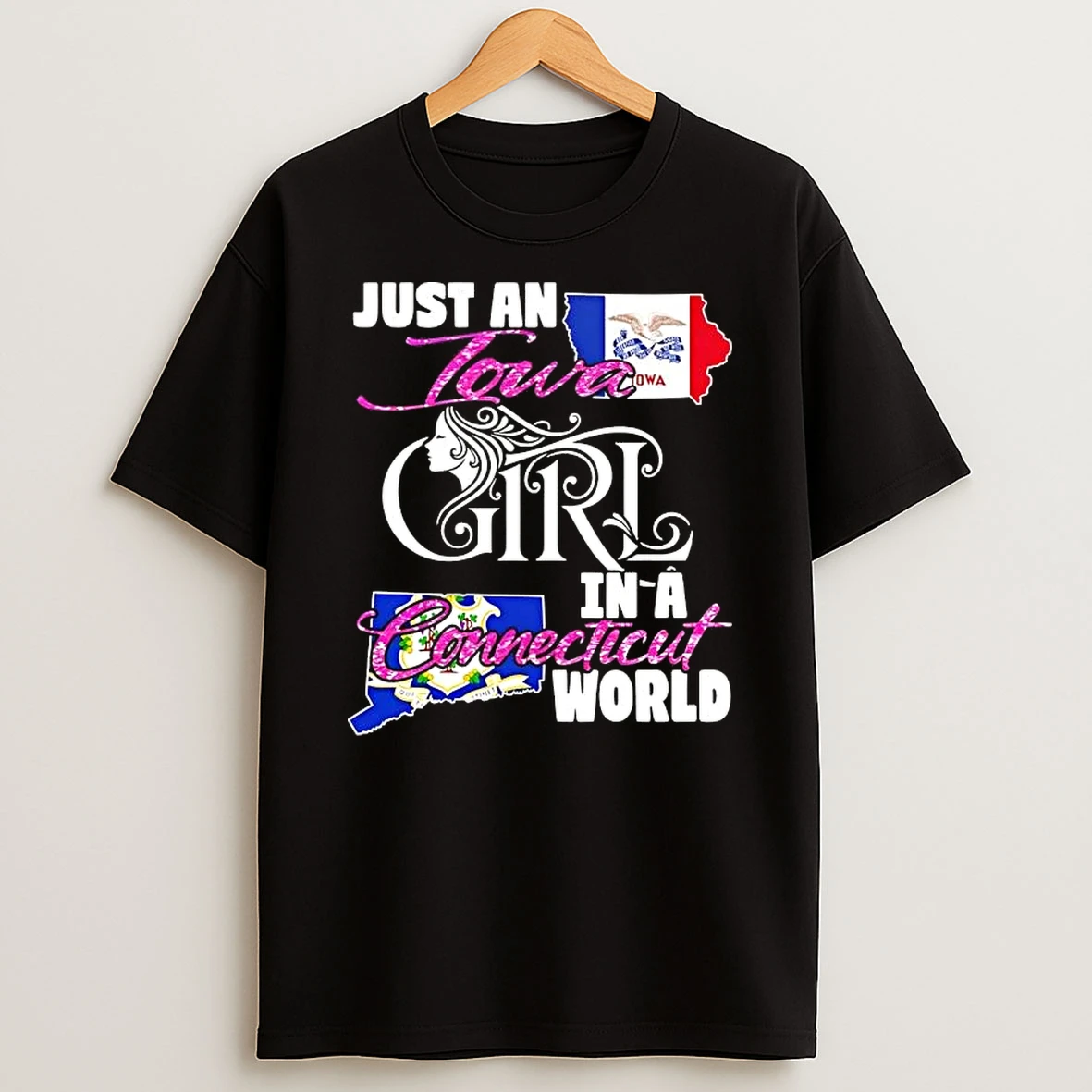 Just An Iowa Girl In A Connecticut World T Shirt