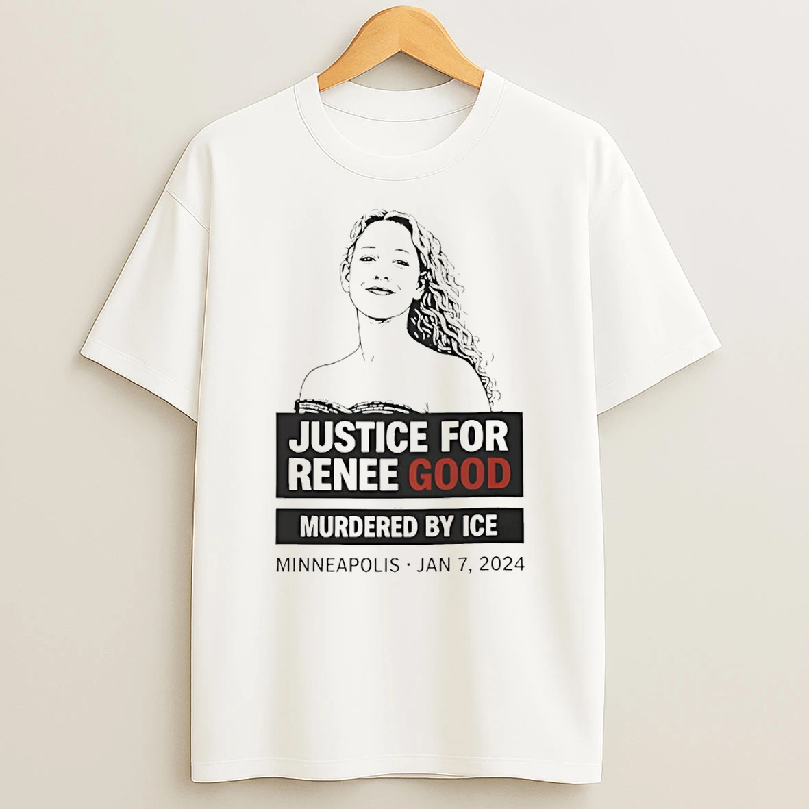 Justice For Renee Nicole Good Murdered By Ice Minneapolis Protest T Shirt