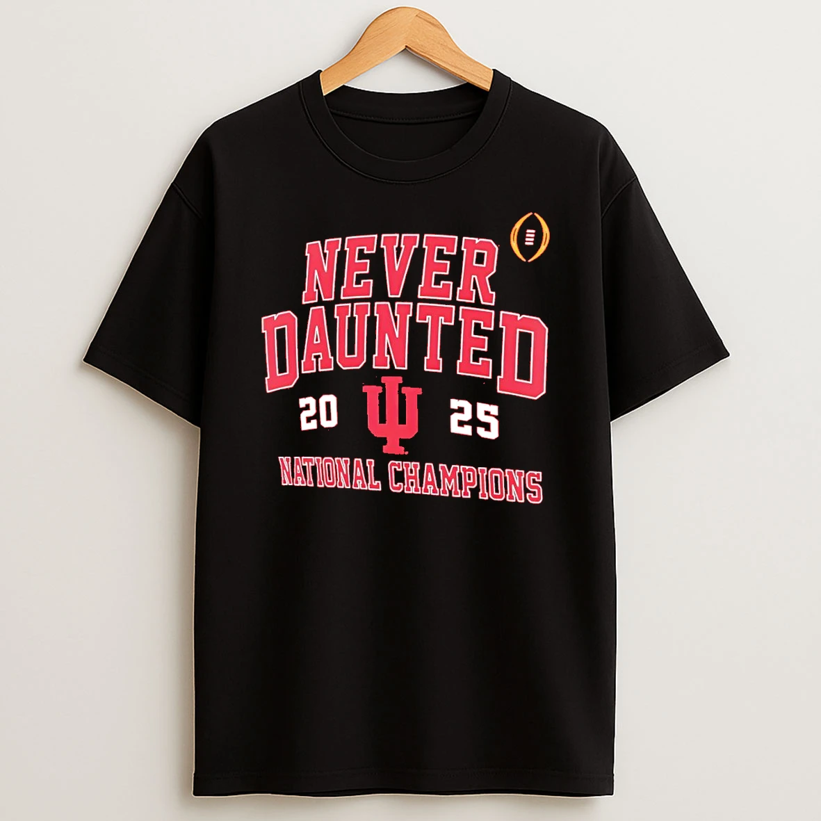 K19zcxoy Never Daunted Indiana Hoosiers College Football Playoff 2025 National Champions T Shirt