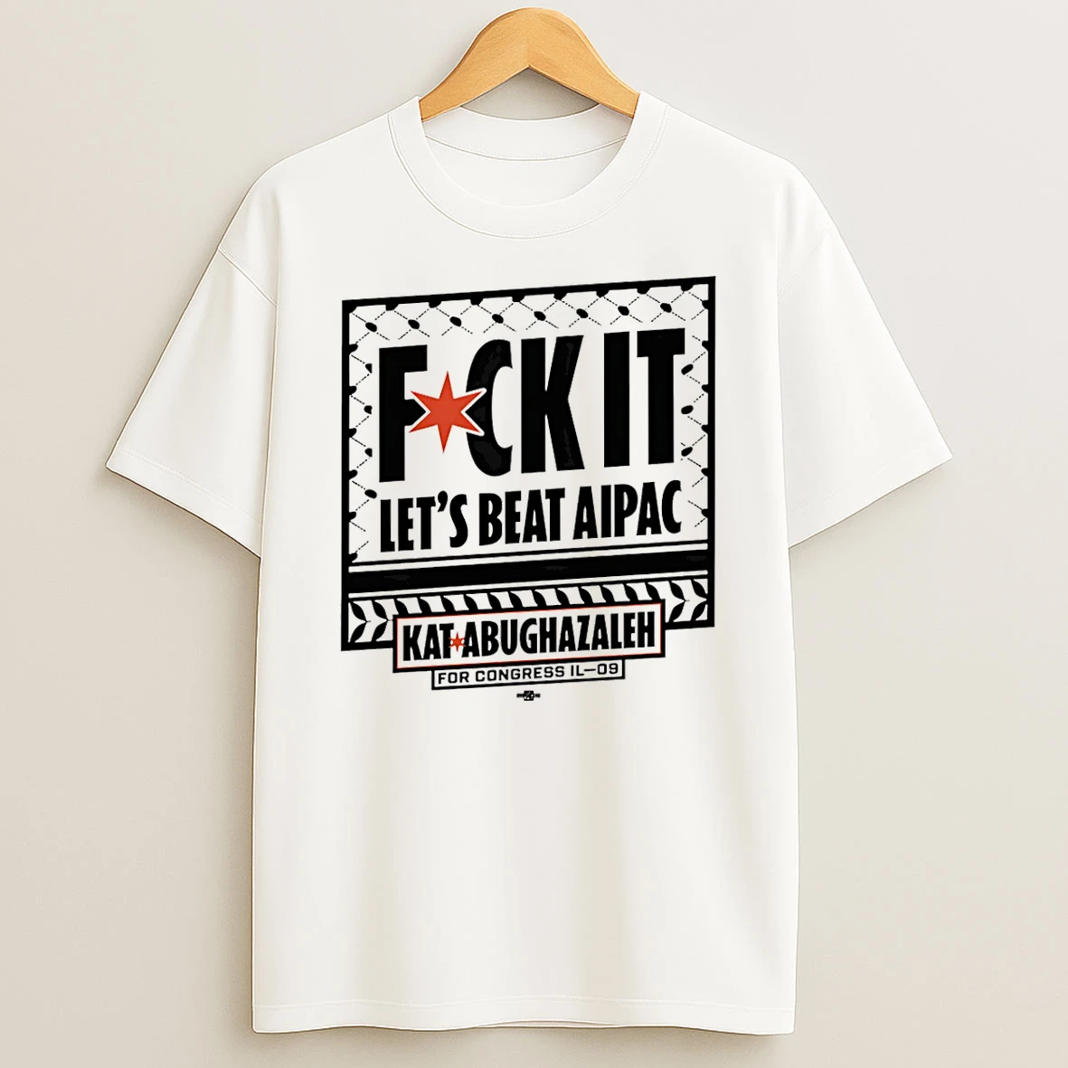 Kat For Illinois Beat Aipac Fck It Lets Beat Aipac T Shirt