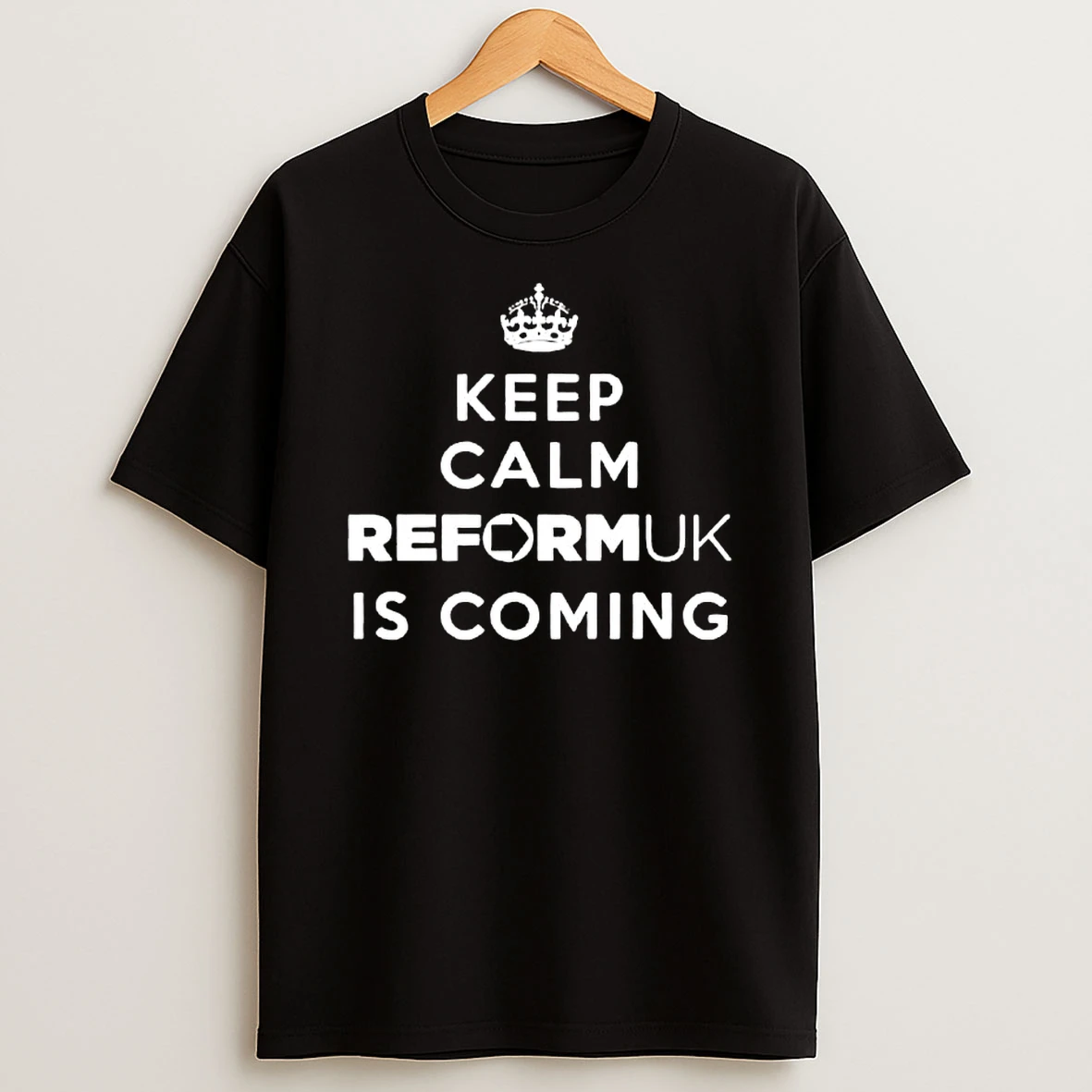 Keep Calm Reform Uk Is Coming T Shirt