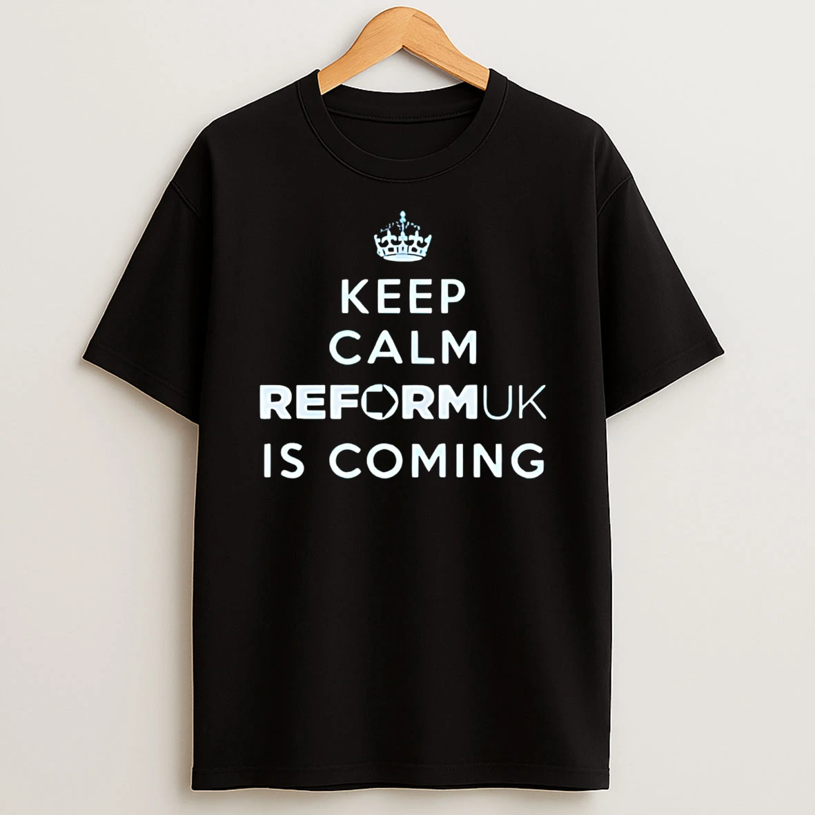 Keep Calm Reformuk Is Coming T Shirt