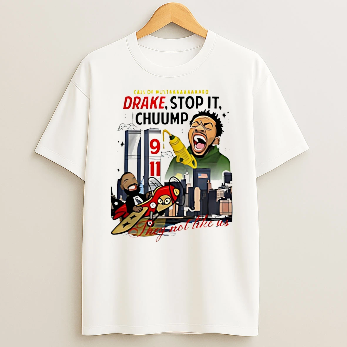 Kendrick Lamar Drake Stop It Chuump They Not Like Us T Shirt