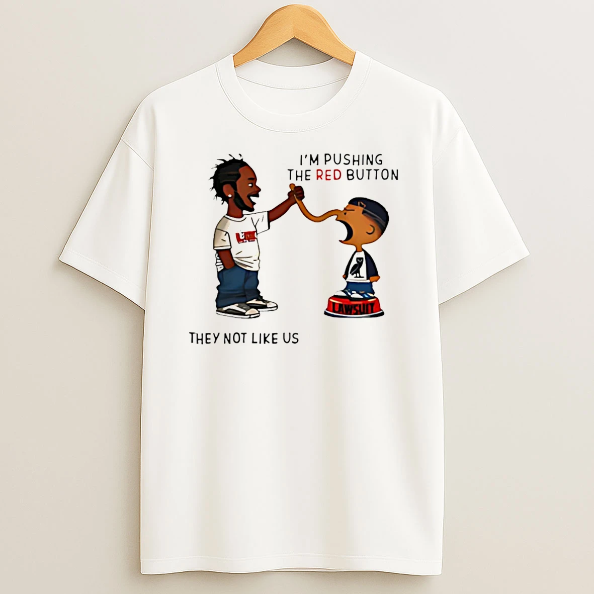 Kendrick Lamar Im Pushing The Red Button They Not Like Us T Shirt