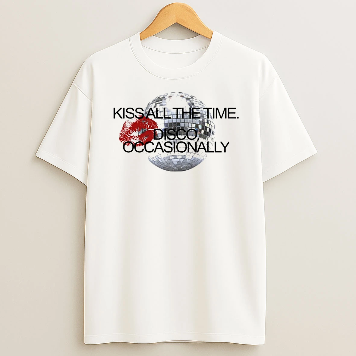 Kiss All The Time Disco Occasionally Hs Quote T Shirt