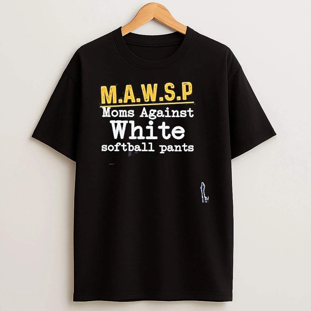 Kwsp Moms Against White Softball Pants T Shirt