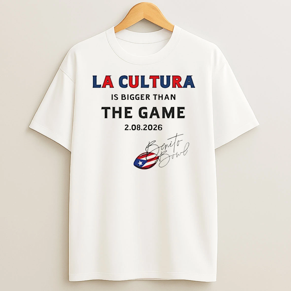 La Cultura Is Bigger Than The Game 2 08 2026 Bad Bunny Benito Bowl T Shirt