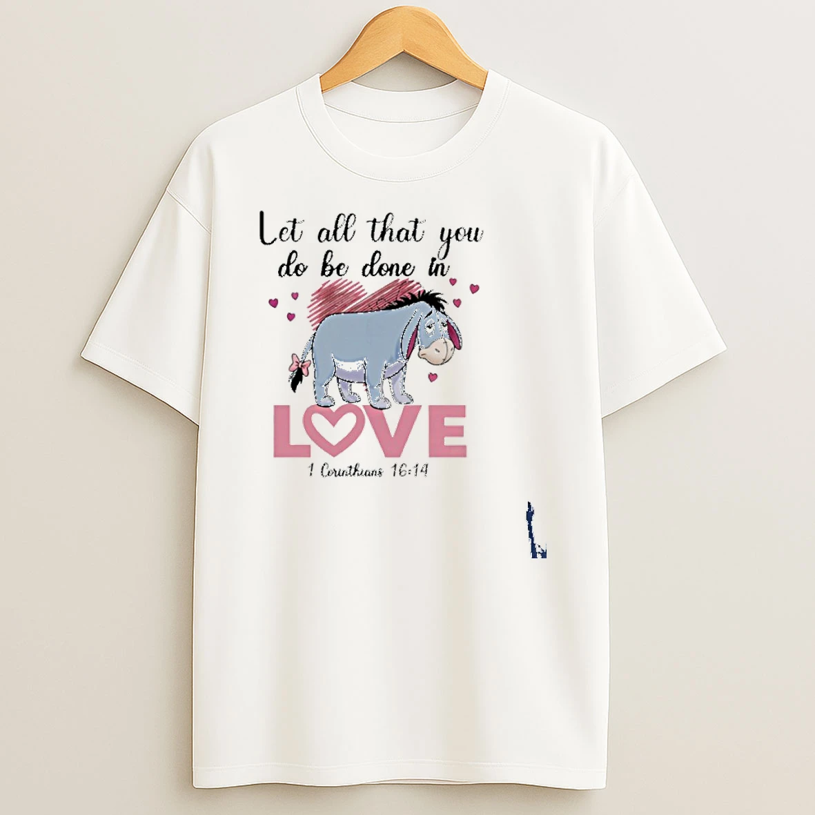 Let All That You Do Be Done In Love T Shirt
