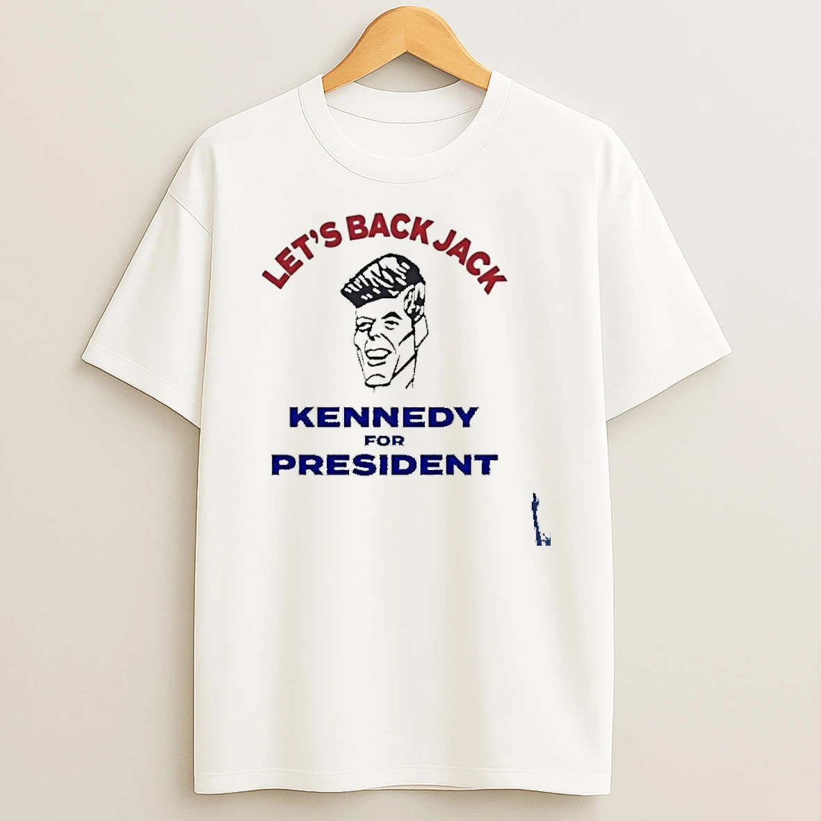 Lets Back Jack Kennedy For President T Shirt