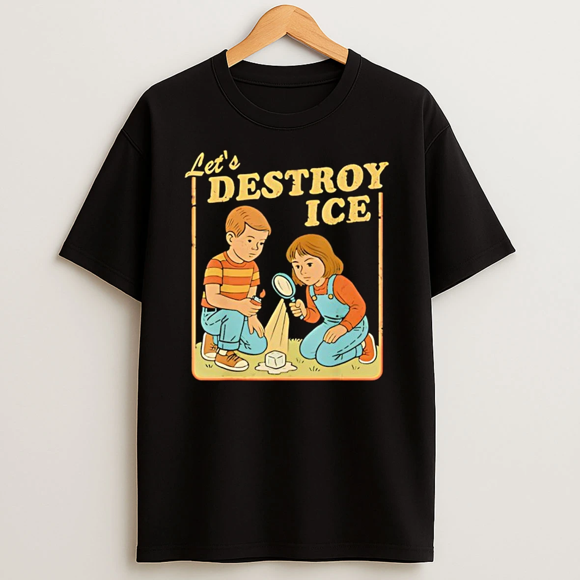 Lets Destroy Some Ice Pro Immigration Human Rights Protest T Shirt