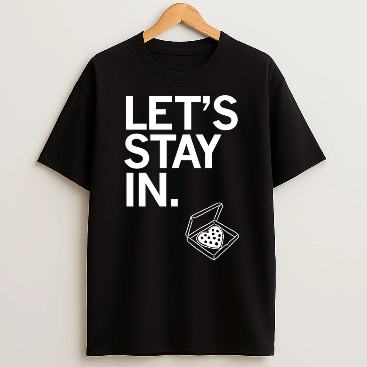 Lets Stay In Pizza Heart T Shirt