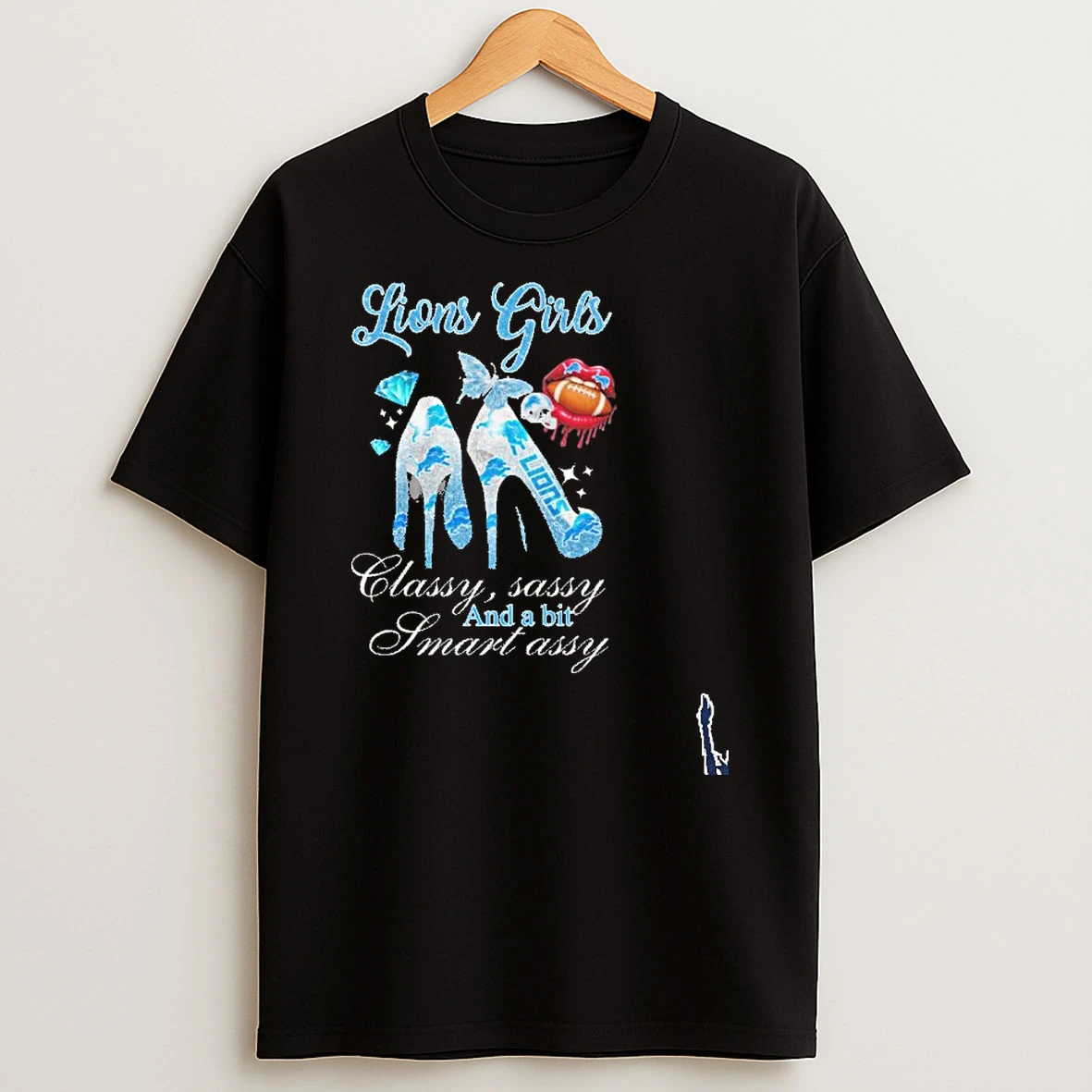 Lions Girls High Heels Classy Sassy And A Bit Smart Assy Lip T Shirt