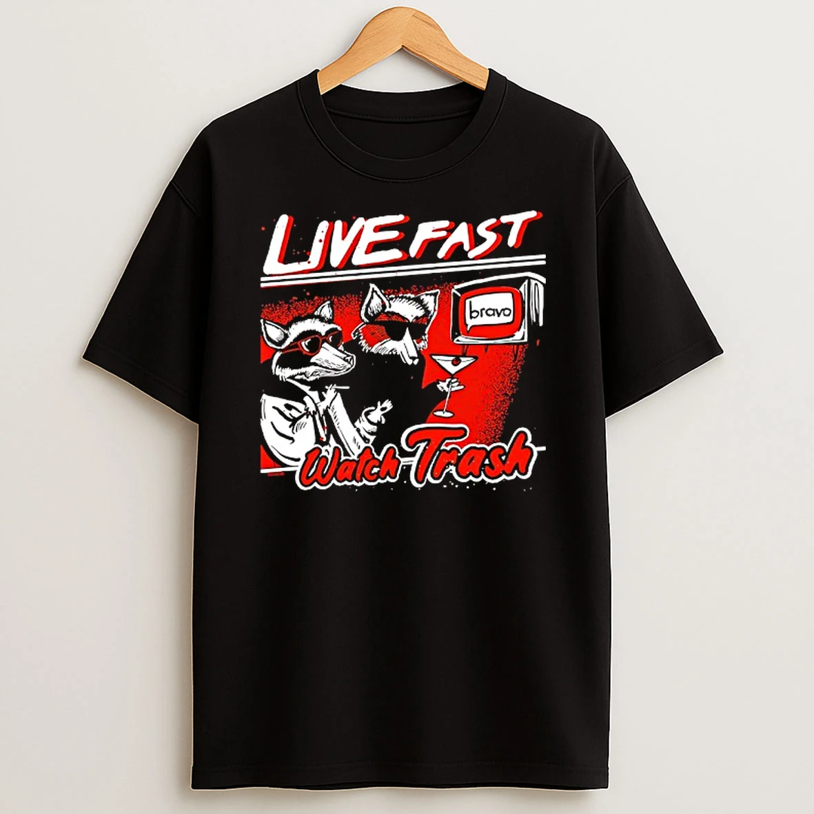 Live Fast Watch Trash Bravo T Shirt