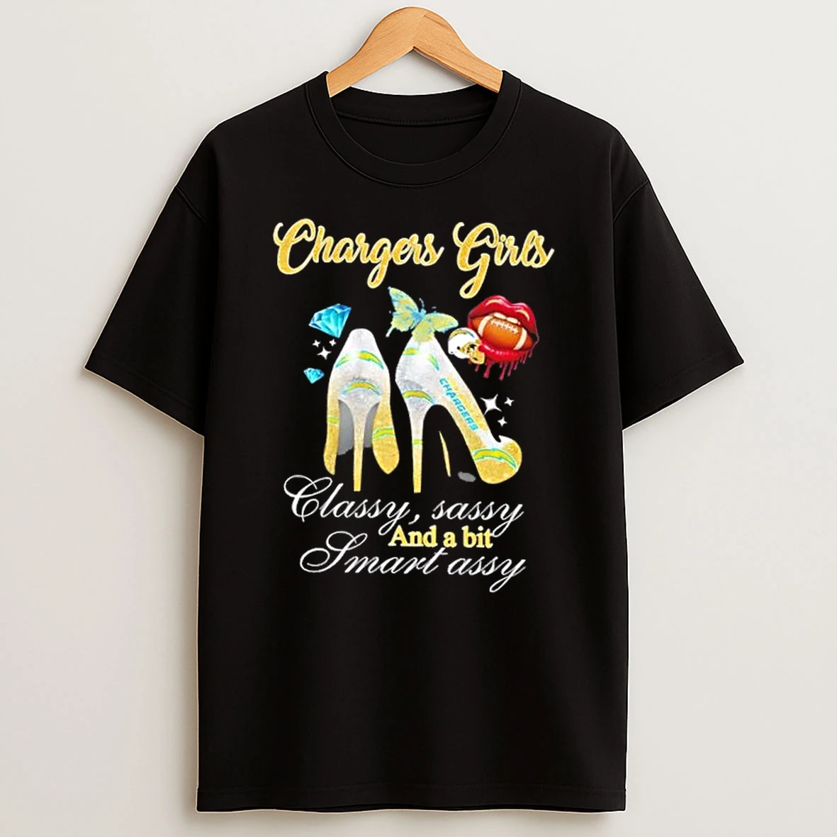 Los Angeles Chargers Girls High Heels Classy Sassy And A Bit Smart Assy T Shirt