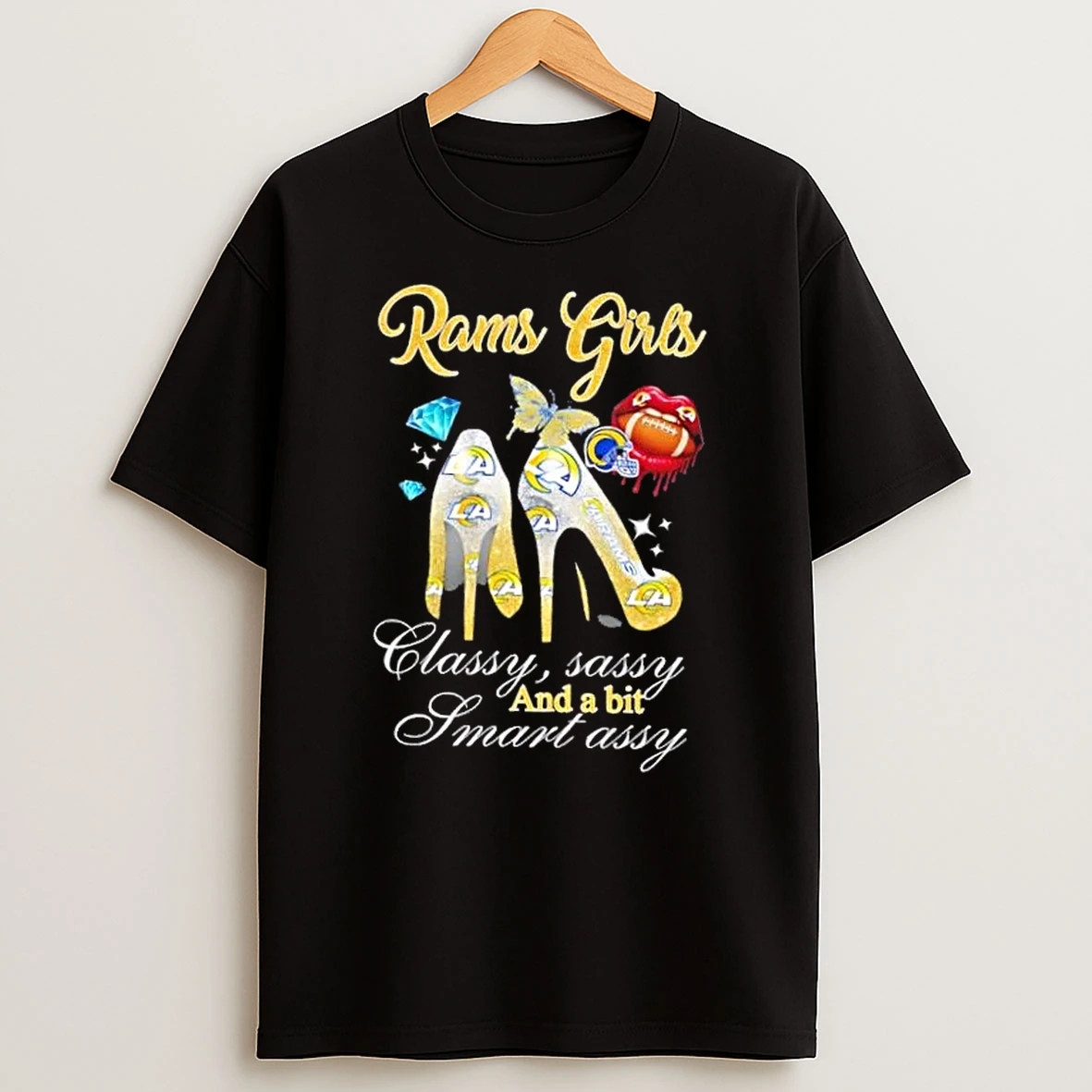Los Angeles Rams Girls High Heels Classy Sassy And A Bit Smart Assy T Shirt