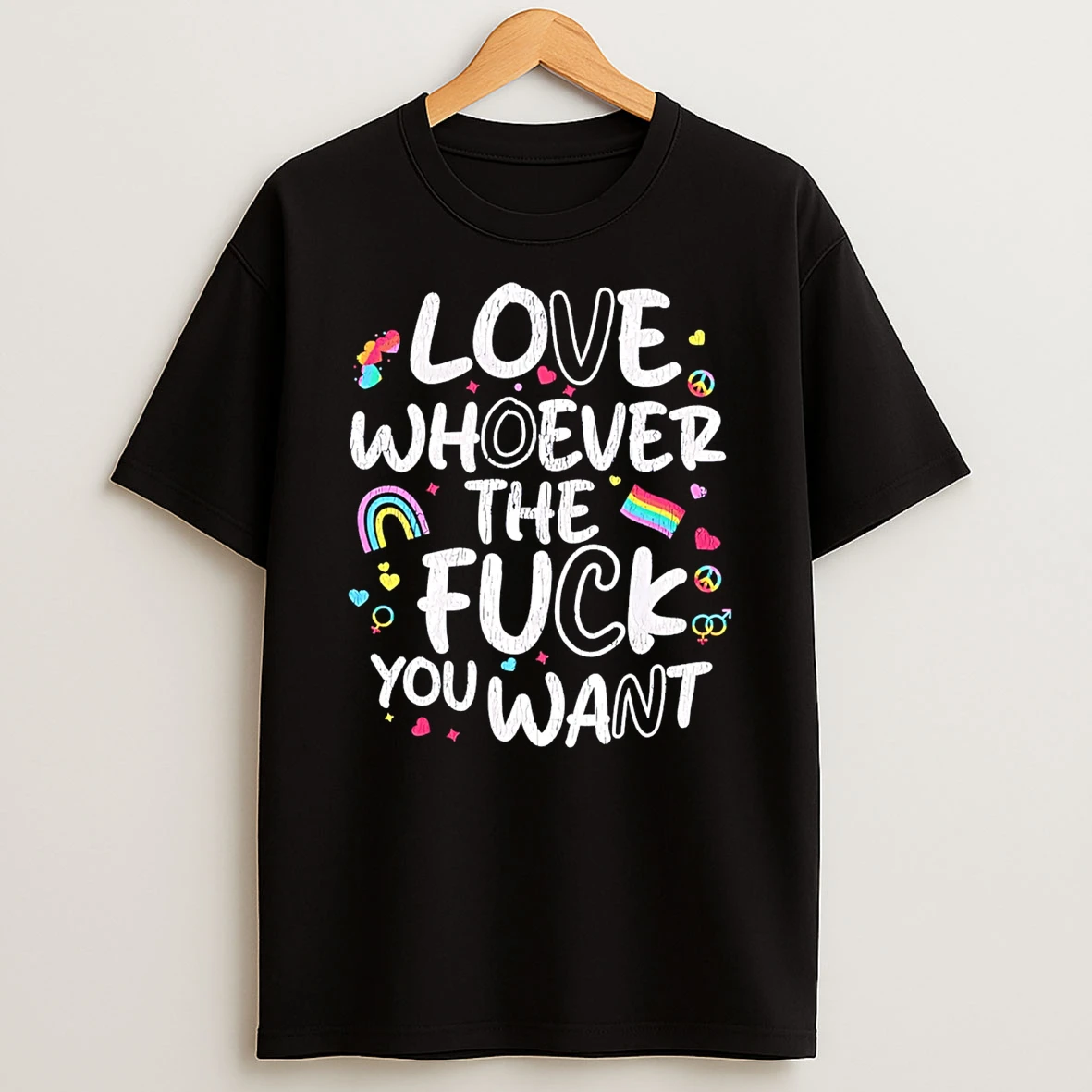 Love Whoever The Fuck You Want Rainbow T Shirt