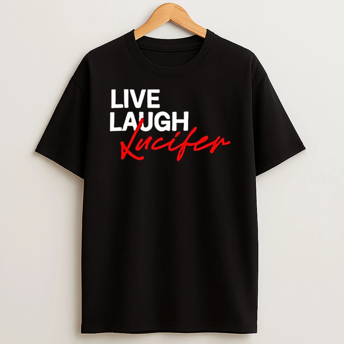 Lucifer Live Laugh Love Graphic T Shirt