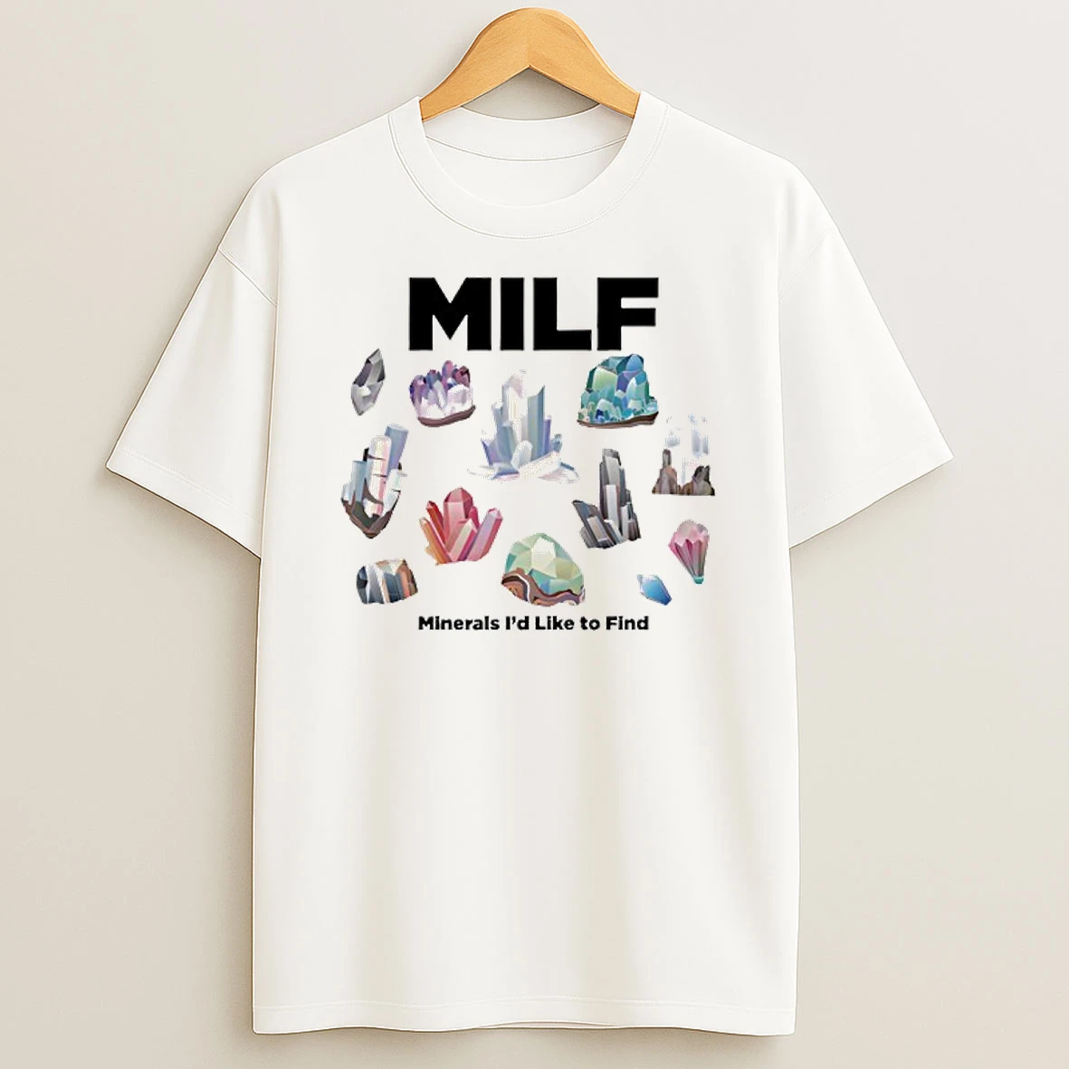 Milf Minerals Id Like To Find T Shirt