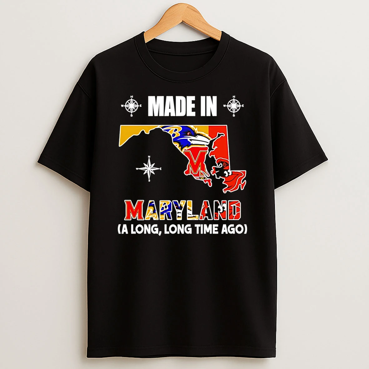 Made In Maryland A Long Long Time Ago State T Shirt