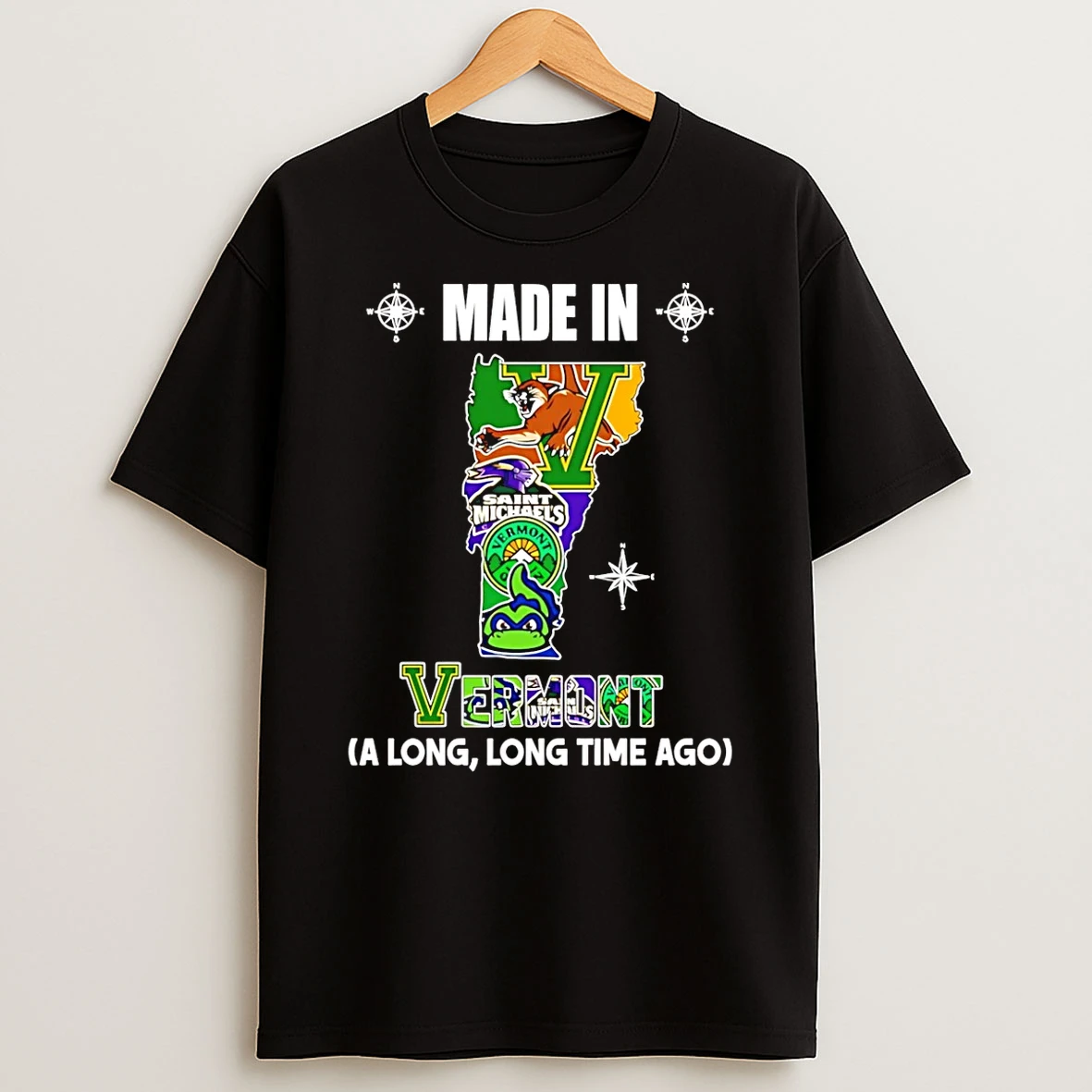 Made In Vermont A Long Long Time Ago State T Shirt