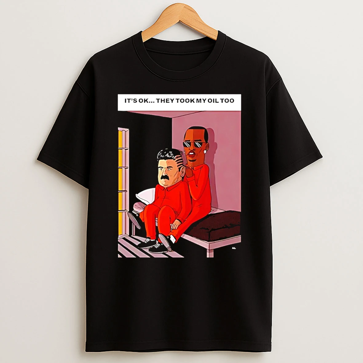 Maduro Diddy Its Ok They Took My Oil Too T Shirt