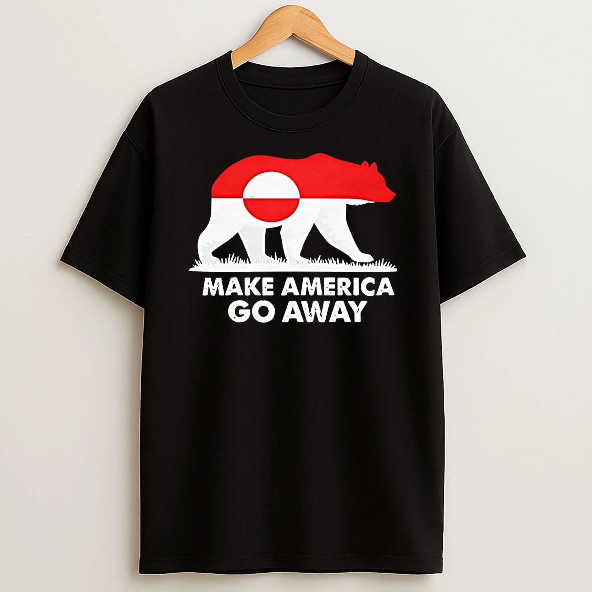 Make America Go Away Greenland T Shirt