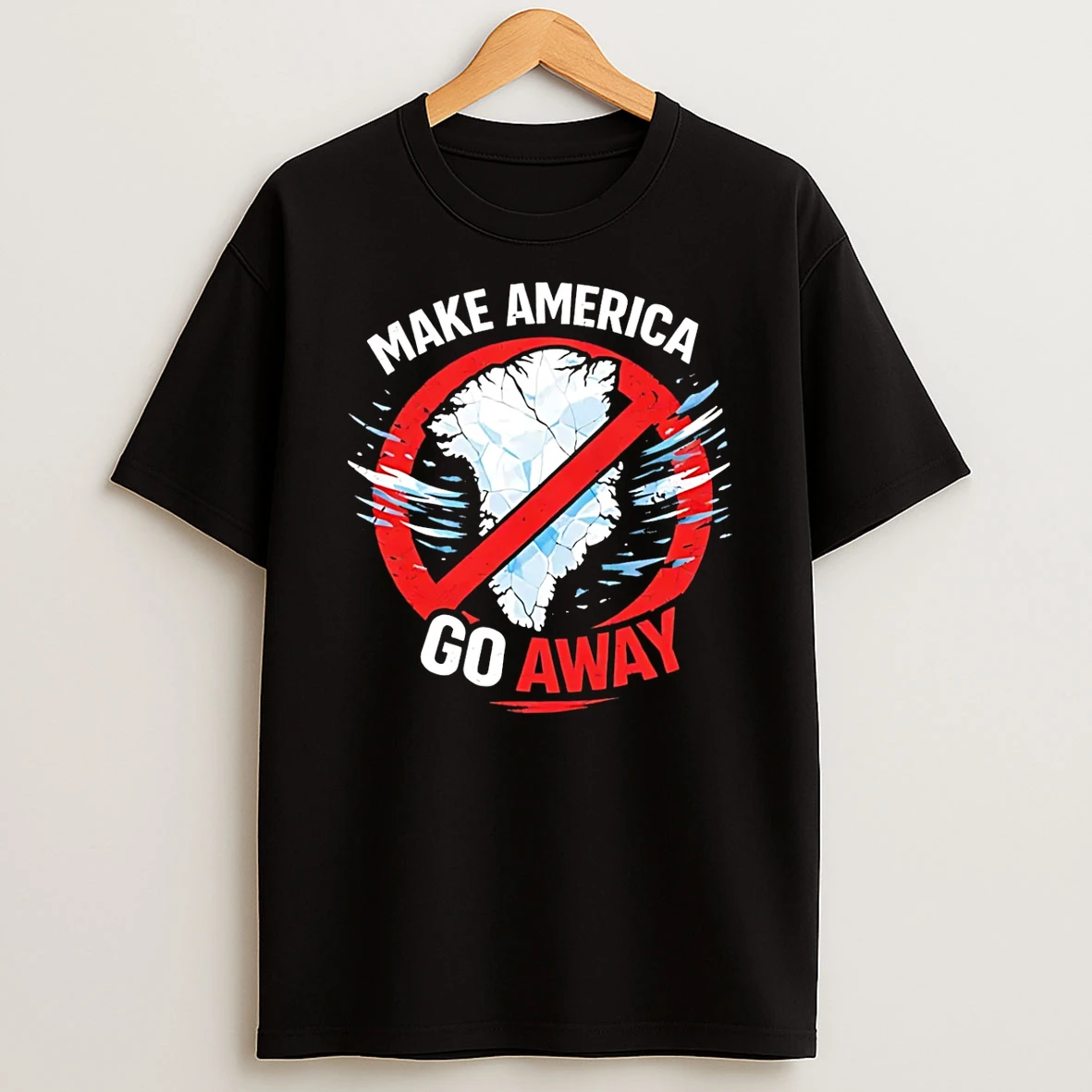 Make America Go Away Support Greenland T Shirt