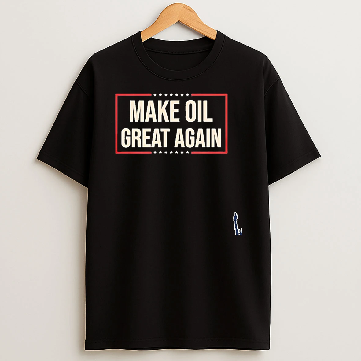Make Oil Great Again T Shirt
