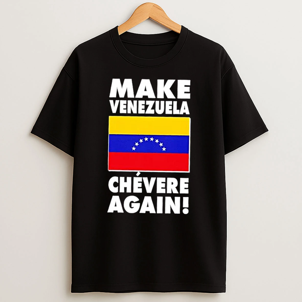 Make Venezuela Chevere Again Flag T Shirt