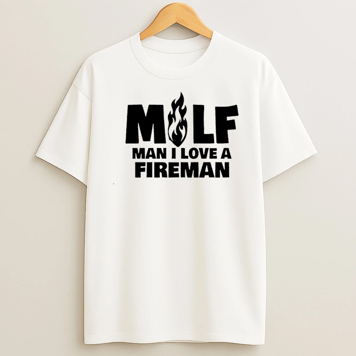 Man I Love A Fireman Milf T Shirt