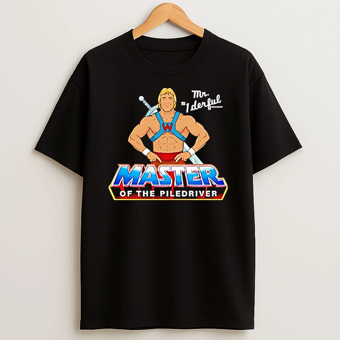 Master Of The Piledriver Mr 1 Derful T Shirt
