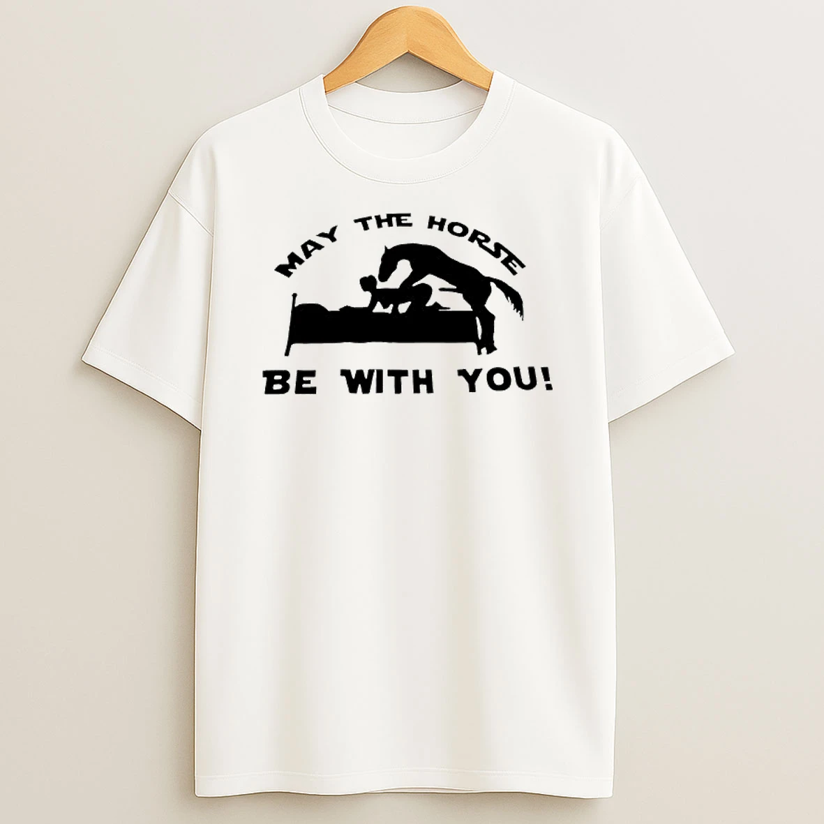 May The Horse Be With You Adult Humor 2026 T Shirt