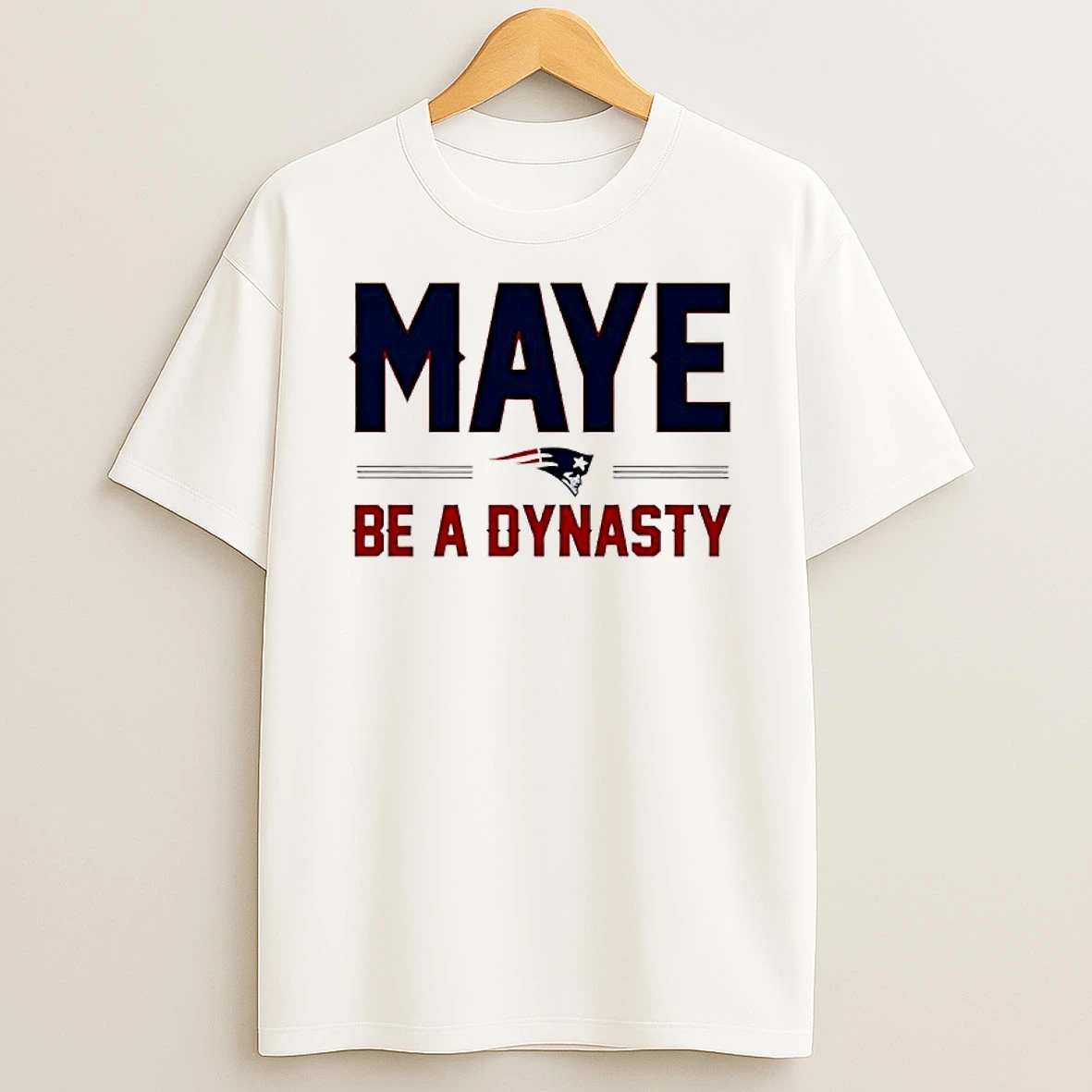 Maye Be A Dynasty New England Patriots T Shirt