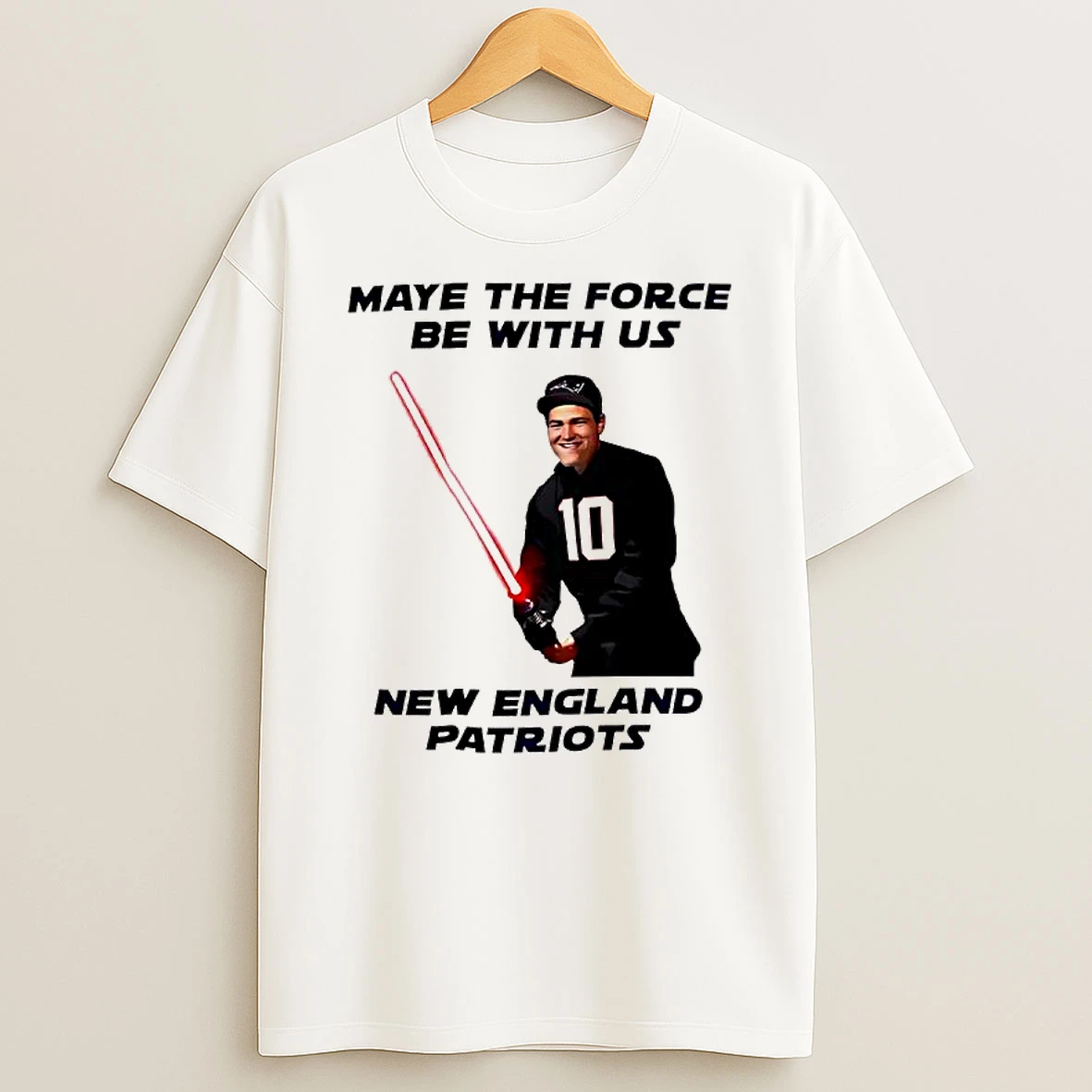 Maye The Force Be With Us New England Patriots T Shirt