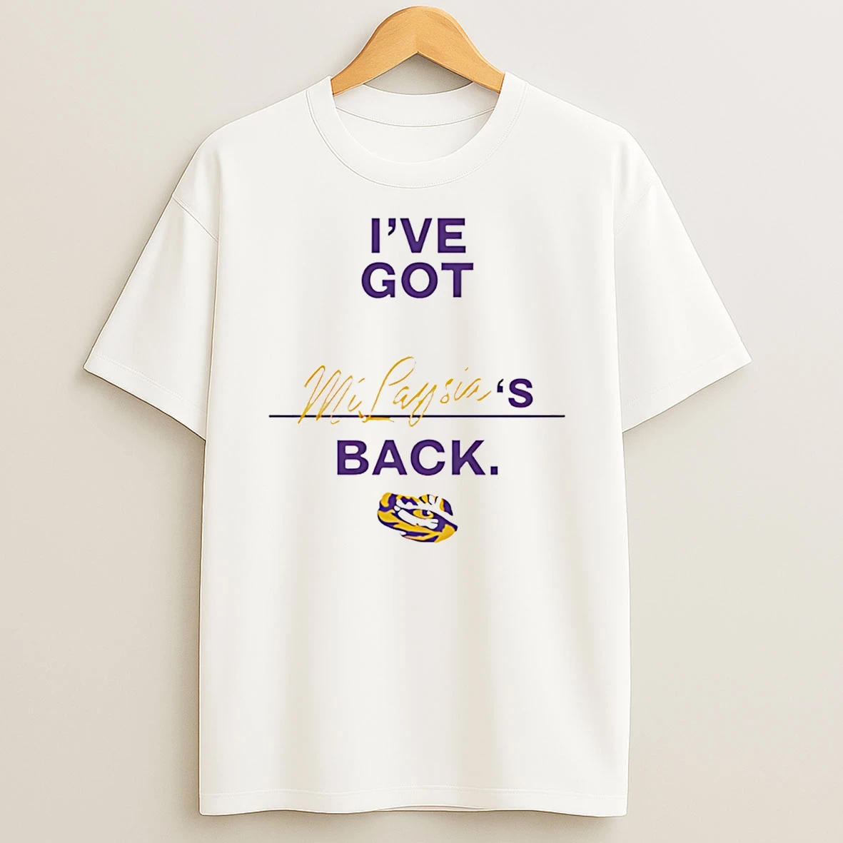 Milaysia Fulwiley Lsu Tigers Ive Got Milaysias Back T Shirt