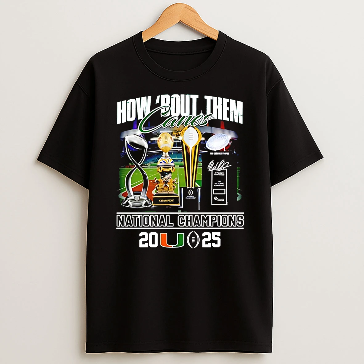 Miami Hurricanes 2025 Cfp National Champions How Bout Them Canes T Shirt