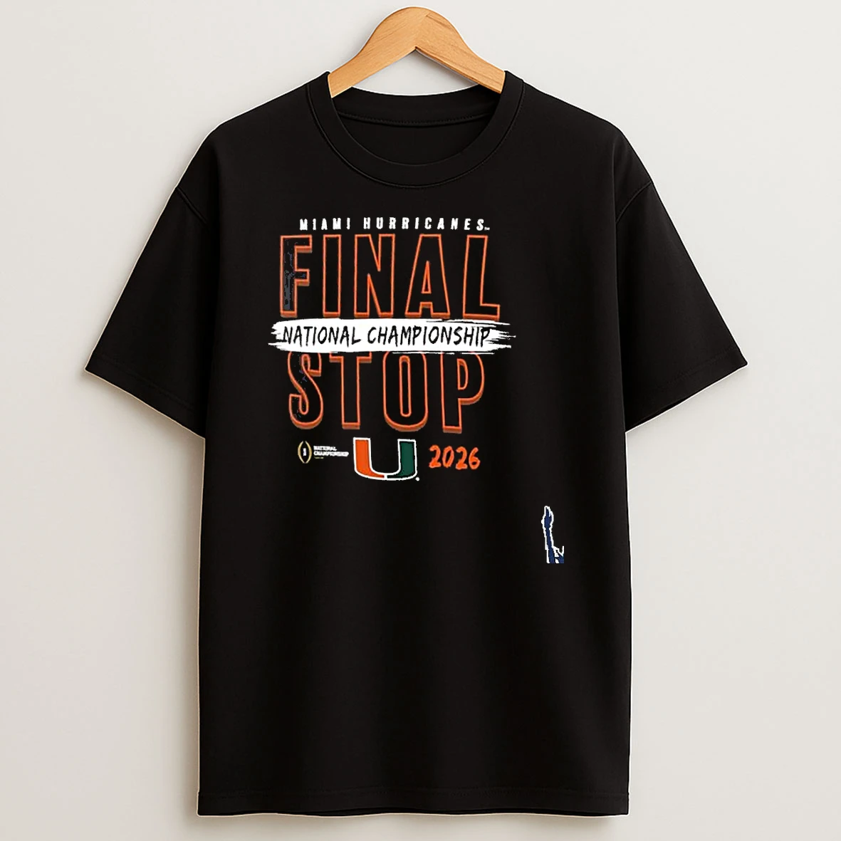 Miami Hurricanes 2026 Cfp National Championship Game Final Stop T Shirt