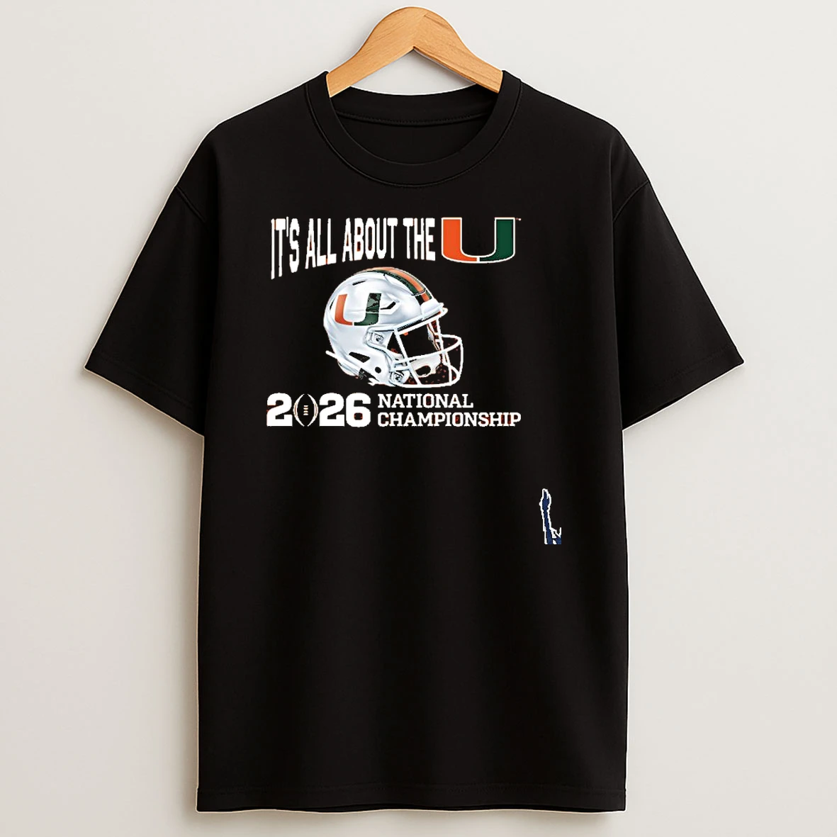 Miami Hurricanes 2026 Cfp National Championship Its All About The U T Shirt