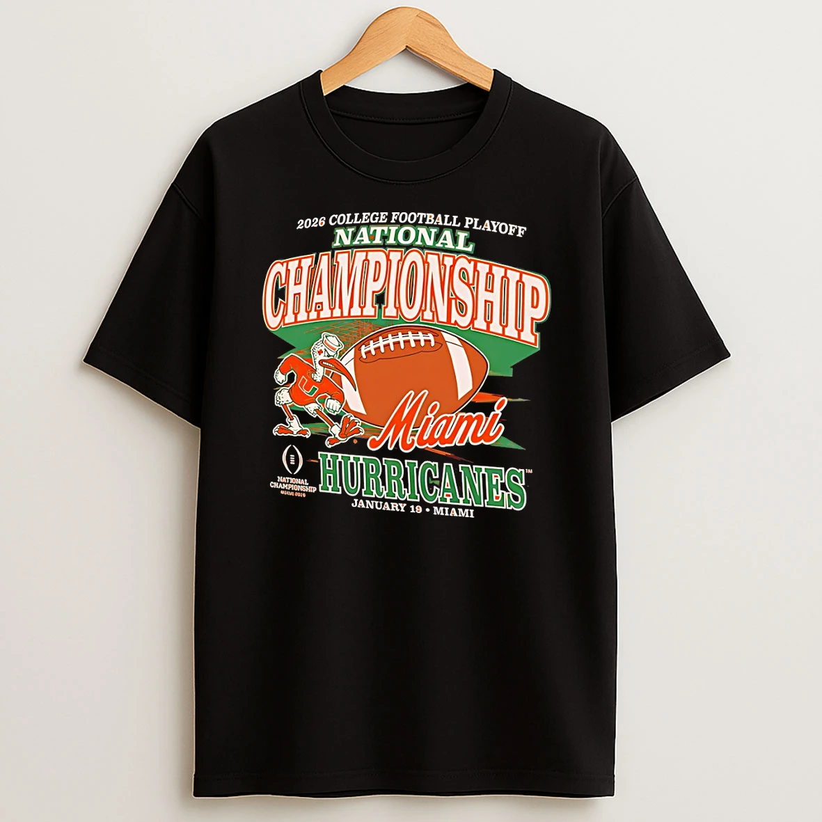 Miami Hurricanes 2026 College Football Playoff National Championship January 19 Miami T Shirt