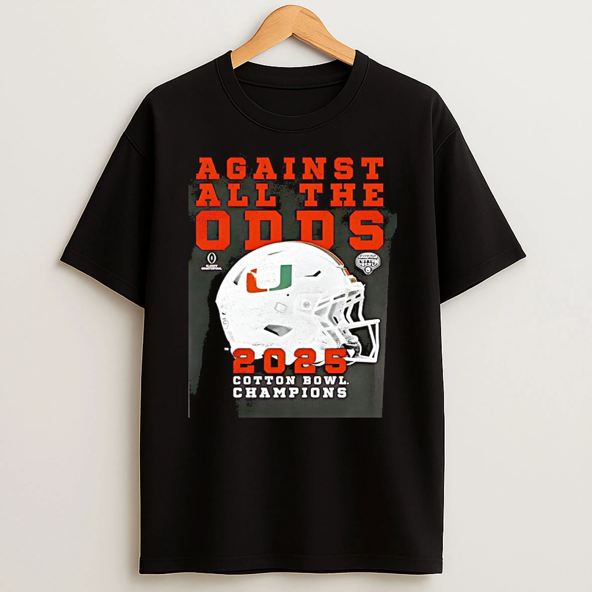 Miami Hurricanes Against All The Odds 2025 Cotton Bowl Champions T Shirt