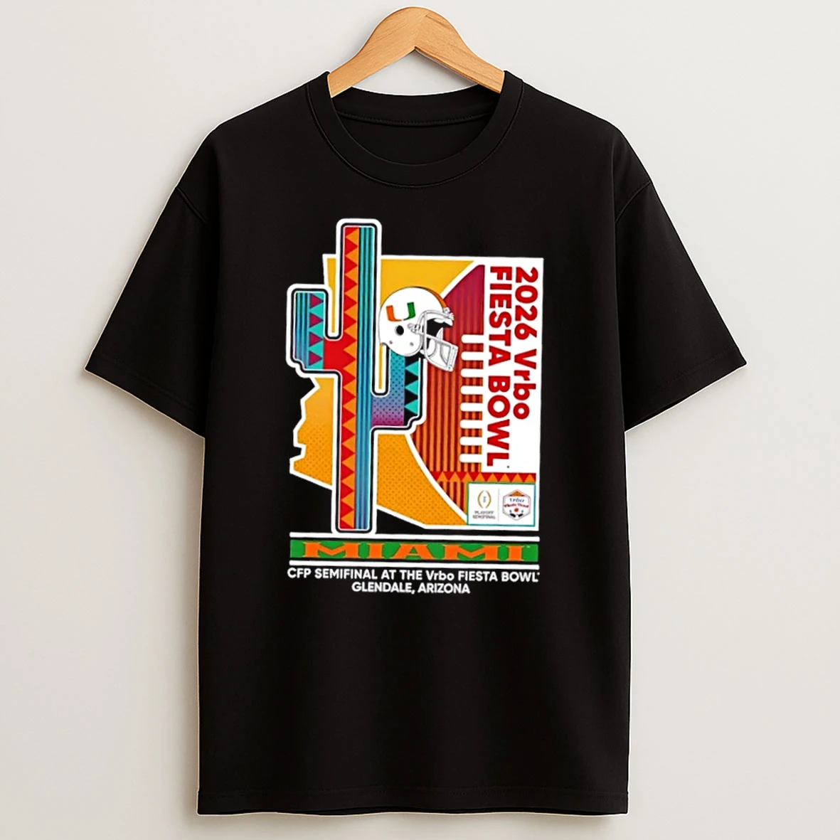 Miami Hurricanes Cfp Semifinal At The 2026 Vrbo Fiesta Bowl Arizona T Shirt
