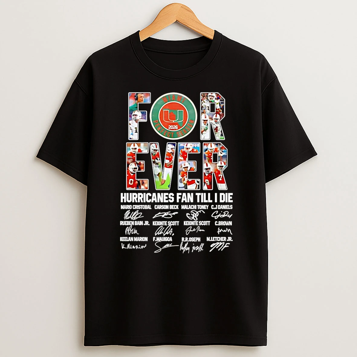 Miami Hurricanes Forever Hurricanes Fan Till I Die Signatures T Shirt
