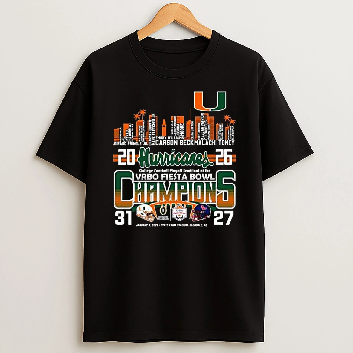 Miami Hurricanes Skyline Names Cfp Semifinal At The Vrbo Fiesta Bowl Champions 2026 Score 31 27 T Shirt