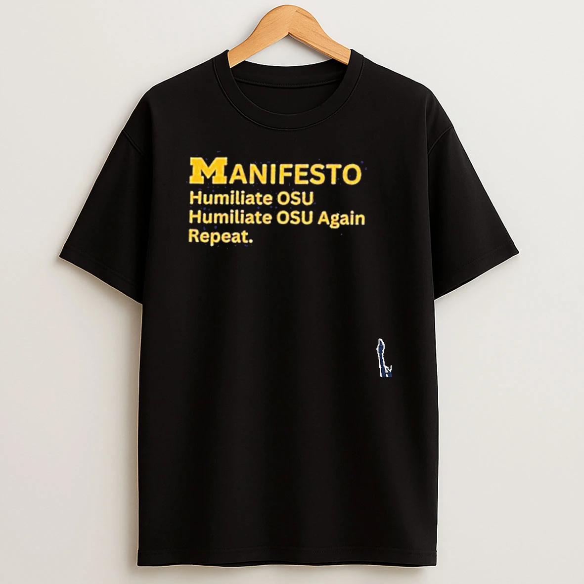 Michigan Manifesto Humiliate Osu Again Repeat T Shirt