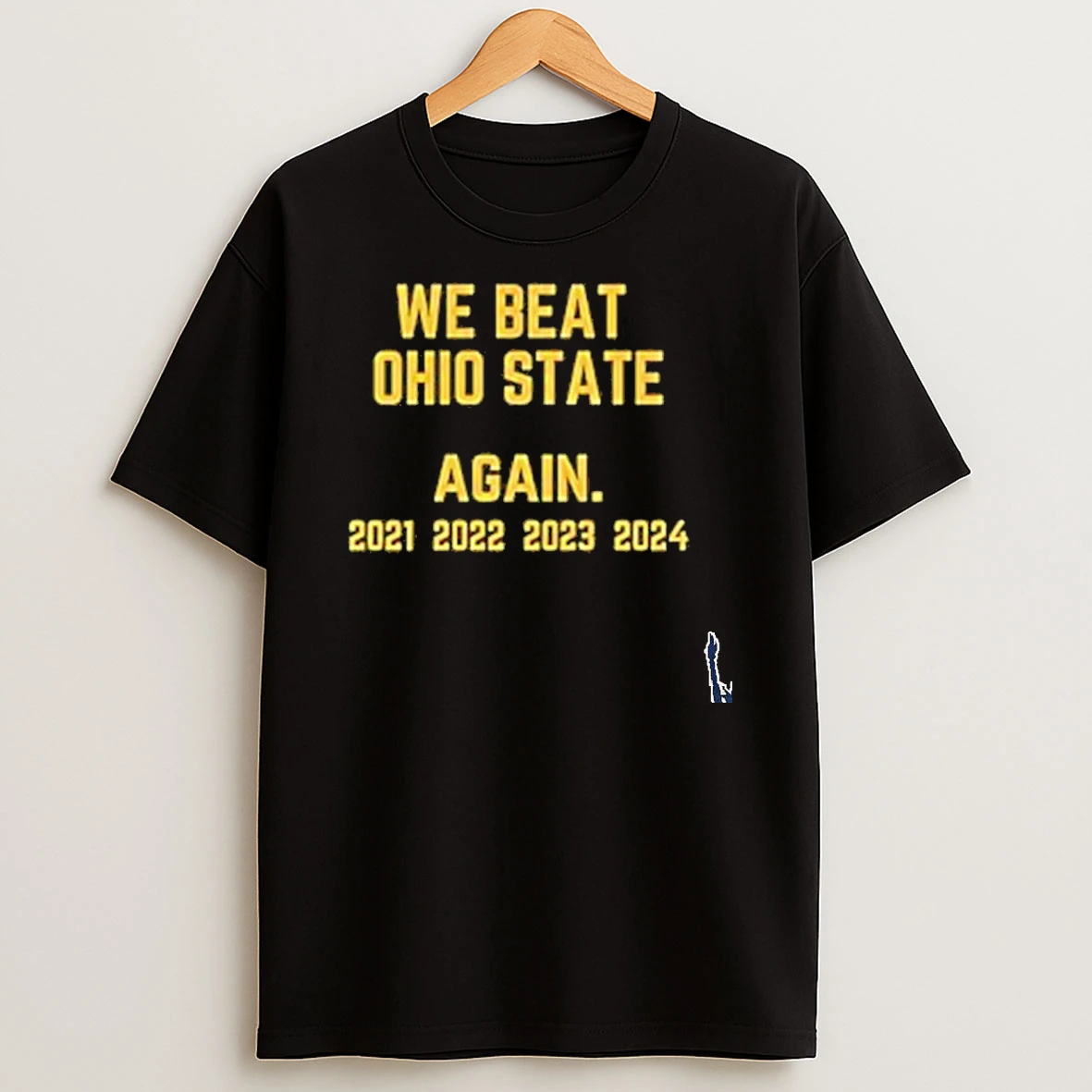 Michigan We Beat Ohio State Again T Shirt