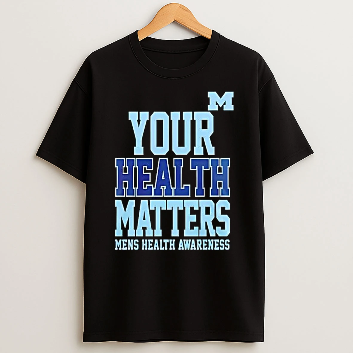 Michigan Wolverines Your Health Matters T Shirt