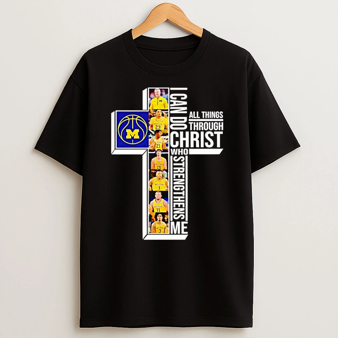 Michigan Wolverines Basketball I Can Do All Things Through Christ Who Strengthens Me T Shirt
