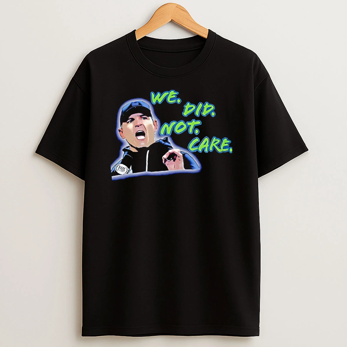 Mike Macdonald We Did Not Care Seattle Seahawks Win Nfc Championship 2026 T Shirt