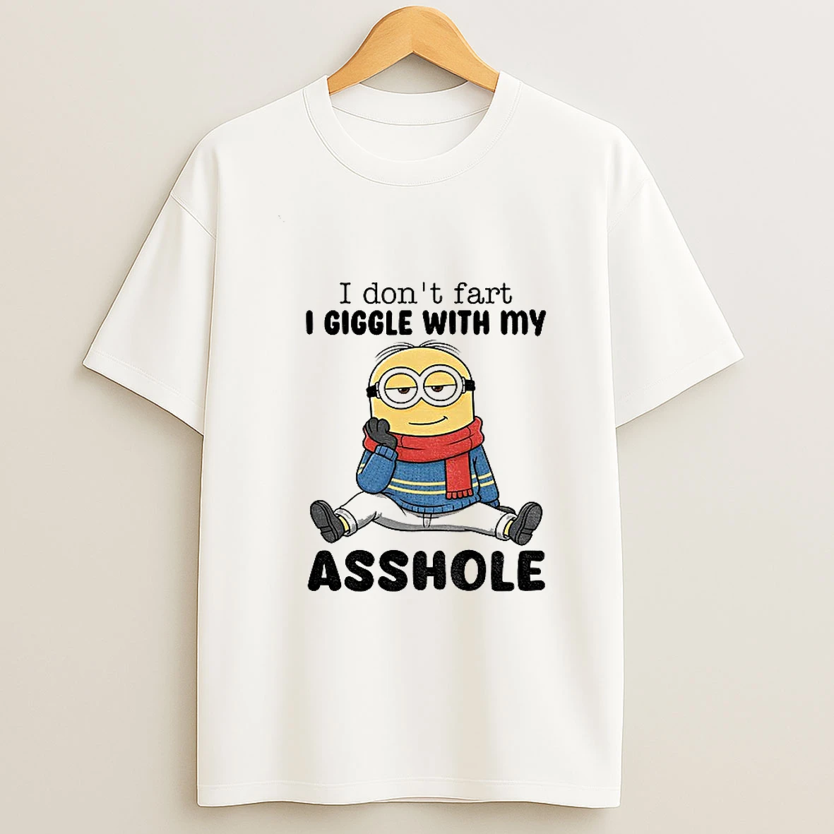 Minion I Dont Fart I Giggle With My Asshole T Shirt